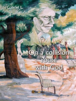 cover image of On a collision route with God